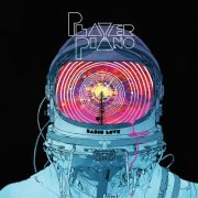 Player Piano  - Radio Love (2016) [Hi-Res]