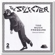 The Selecter - Too Much Pressure [3CD Remastered Deluxe Edition] (1980/2021) [CD Rip]