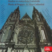 VA - Music at Prague´s Vitus´ Cathedral in the 18th and 19th century (1991)