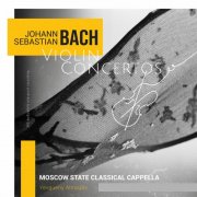 Moscow State Classical Cappella - J.S. Bach: Violin Concertos (2025)
