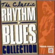 VA - The Classic Rhythm + Blues Collection, Vol 1: 1958-1963 (2001)