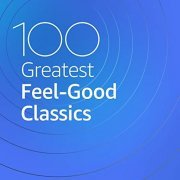 VA - 100 Greatest Feel-Good Classics (2020)