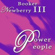 Booker Newberry III - Power People (2011)