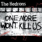 The Hedrons - One More Won't Kill Us (Deluxe Edition) (2022)