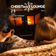 Christmas Lounge, Vol. 1 (25 Tunes for Cozy Evenings) (2015)