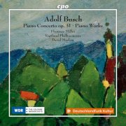 David Marlow, Vogtland Philharmonie Greiz/Reichenbach, Florence Millet - Adolf Busch: Piano Concerto op. 31 · Piano Works (2024) [Hi-Res]