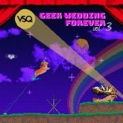 Vitamin String Quartet - Geek Wedding Forever, Vol. 3 (2019) [Hi-Res]