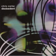 Chris Carter - Disobedient (2018/1998)