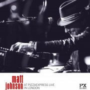 Matt Johnson - At PizzaExpress Live - In London (2023) [Hi-Res]