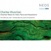 Anna Skouras, Andreas Skouras - Wuorinen: Chamber Music for Violin, Piano and Harpsichord (2016)