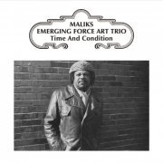 Maliks Emerging Force Art Trio - Time & Condition (2023) [Hi-Res]