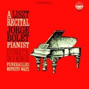 Jorge Bolet - Liszt: Sonata in B Minor, Funerailles, Mephisto Waltz No. 1 (1960) [2013] Hi-Res