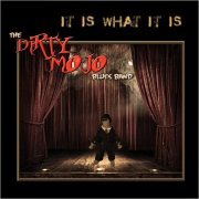 The Dirty Mojo Blues Band - It Is What It Is (2021)