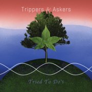 Trippers & Askers - Tried To Do's (2026)