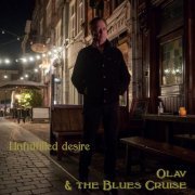Olav & the Blues Cruise - Unfulfilled Desire (2022)