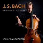 Henrik Dam Thomsen - J.S. Bach: Cello Suites Nos. 1-6, BWV 1007-1012 (2024) [Hi-Res]