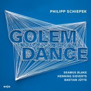 Philipp Schiepek Quartett - Golem Dance (2019)