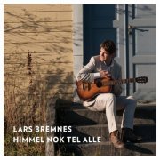 Lars Bremnes - Himmel Nok Tel Alle (2015)