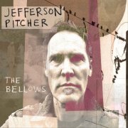 Jefferson Pitcher - The Bellows (2025)