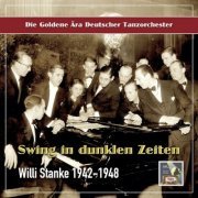 Willi Stanke - Willi Stanke: Swing in Dark Times (2022)