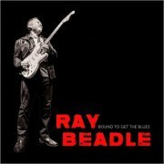 Ray Beadle - Bound To Get The Blues (2023)