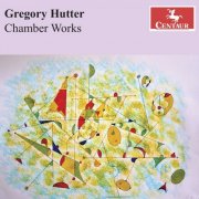 Armenio Suzano, Carter Pann, Martinu Quartet - Gregory Hutter: Chamber Works (2024)