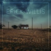 Erick Willis - Flood Gate (2025)