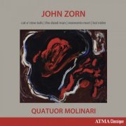 Quatuor Molinari - John Zorn: Cat O'Nine Tails, The Dead Man, Memento Mori & Kol Nidre (2019)