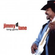 Jimmy D. Lane - long gone (1997)