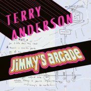 Terry Anderson - Jimmy's Arcade (2017)