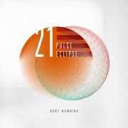 Bart Hawkins - 21 Pulse Eclipse (2019) [Hi-Res]