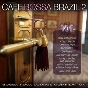 Cafe Bossa Brazil Vol. 2: Bossa Nova Lounge Compilation (2012)