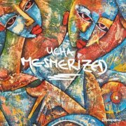 Ucha - Mesmerized (2019)