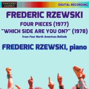 Frederic Rzewski - Rzewski: Four Pieces, Which Side Are You On? (1980) [2021]