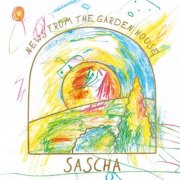 Sascha - News from the Garden House (2025)
