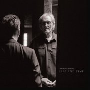Mike Reid & Joe Henry - Life and Time (2025) [Hi-Res]