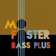 Mo Foster - Bass Plus (2022)