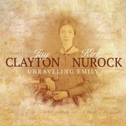 Jay Clayton & Kirk Nurock - Unraveling Emily (2013) [Hi-Res]