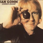 Ian Gomm - Summer Holiday (Reissue) (1979/1995)