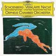 Orpheus Chamber Orchestra - Schoenberg: Transfigured Night op. 4, Chamber Symphonies Nos. 1 & 2 (1990)