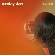 Steve Stout - Sunday Stars (2023) [Hi-Res]