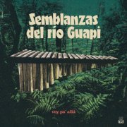 Semblanzas del Rio Guapi - Voy Pa Allá (2021)