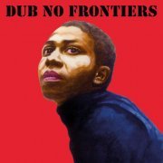 VA - Adrian Sherwood Presents: Dub No Frontiers (2022) [Hi-Res]