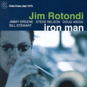 Jim Rotondi - Iron Man (2006)