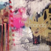 Haiku - Mondo (2008)