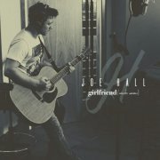 Joe Hall - Girlfriend (Acoustic Versions) (2016)