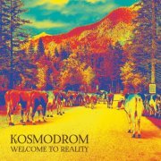 Kosmodrom - Welcome to Reality (2023) [Hi-Res]