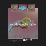 Luna Kills - not to be bitter, but it helps (2021) Hi Res