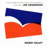 Louis Scheer, Tommy Cecil, Tony Martucci(feat.Joe Henderson) - Warm Valley (1991)