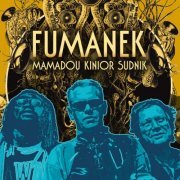 Fumanek, Mamadou Diouf, Tadeusz Sudnik, Włodzimierz Kiniorski - Fumanek (2018)